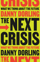 The Next Crisis, What We Think About the Future 9781804294345 Danny Dorling