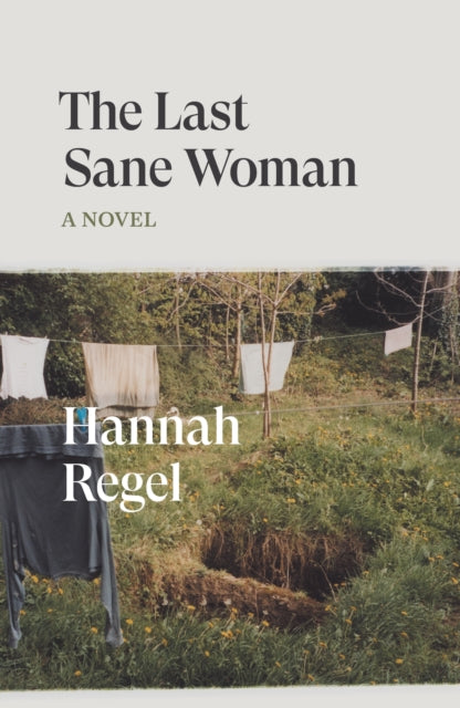 Last Sane Woman 9781804295373 Hannah Regel
