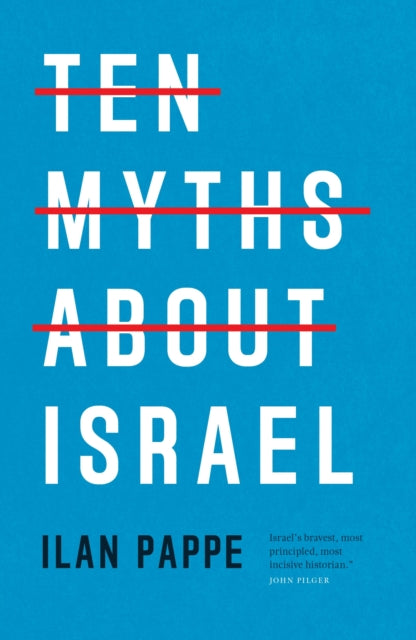 Ten Myths About Israel 9781804297049 Ilan Pappé