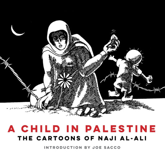 Book cover of: Child in Palestine. By: ناجي العلي