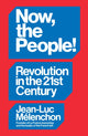 Now, the People! Revolution in the Twenty-First Century 9781804297940 Jean-Luc Mélenchon