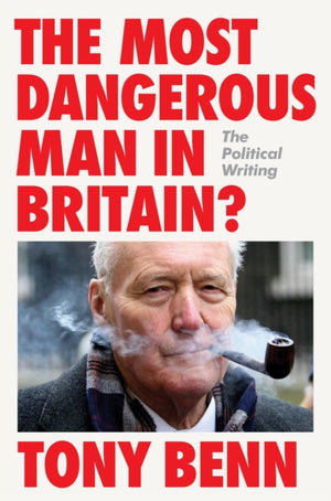 Most Dangerous Man in Britain?, The Political Writing