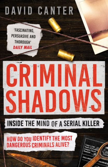 Book cover of: Criminal Shadows: Inside the Mind of a Serial Killer. By: David V. Canter