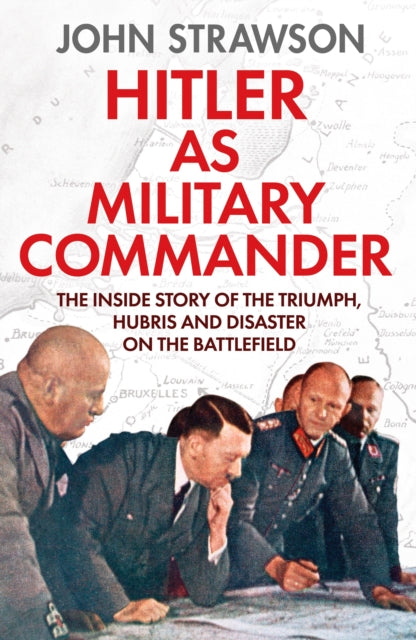 Book cover of: Hitler as Military Commander. By: John Strawson