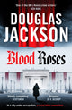 Book cover of: Blood Roses. By: Douglas Jackson