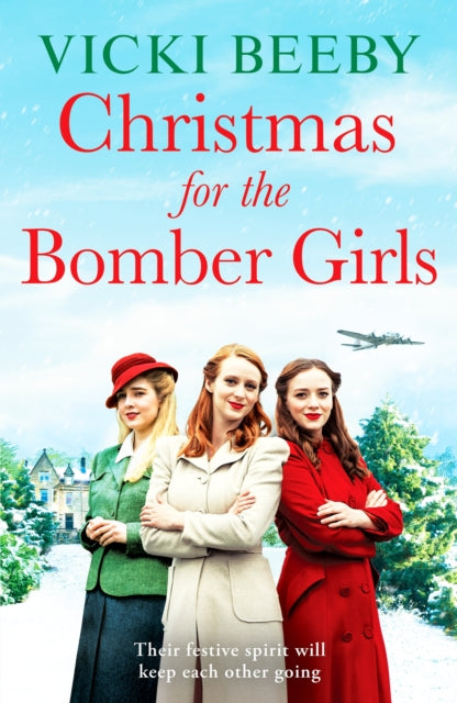 Christmas for the Bomber Girls, A festive and heartwarming WW2 saga 9781804366868 Vicki Beeby