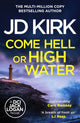 Come Hell or High Water 9781804368282 J. D. Kirk
