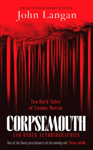 Corpsemouth and Other Autobiographies, Ten Dark Tales of Cosmic Horror
