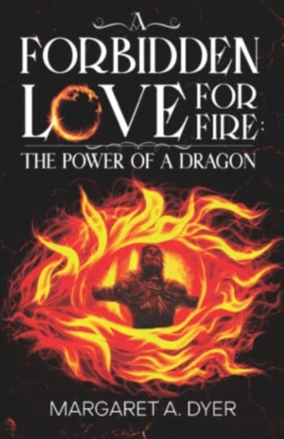 Book cover of: Forbidden Love for Fire: The Power of a Dragon