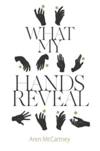 Book cover of: What My Hands Reveal