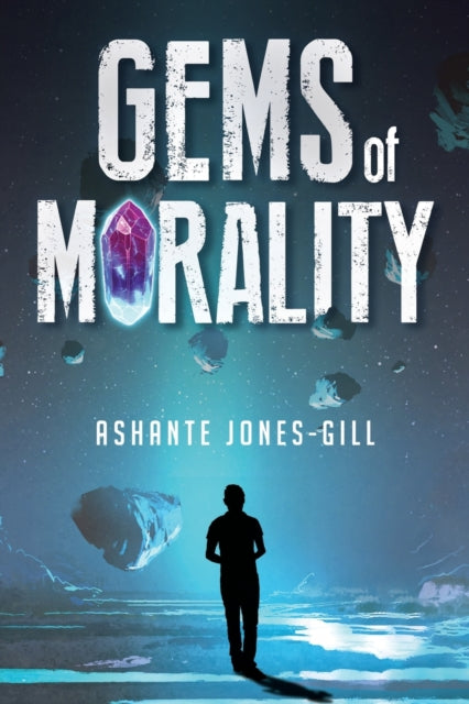 Book cover of: Gems of Morality. By: Ashante Jones-Gill