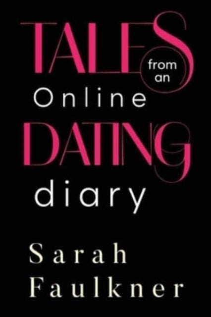 Book cover of: Tales From An Online Dating Diary