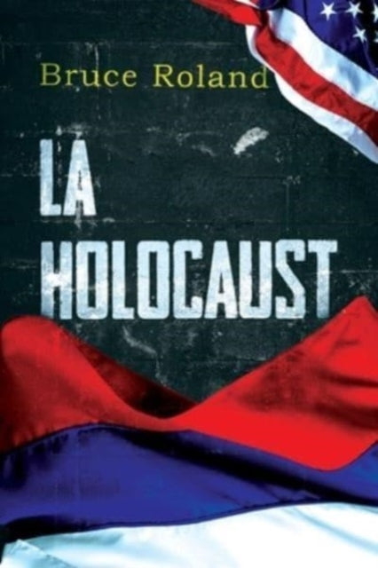 Book cover of: LA Holocaust