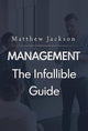 Book cover of: Management: The Infallible Guide