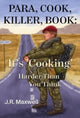Book cover of: Para, Cook, Killer, Book: It's 'Cooking' Harder Than You Think
