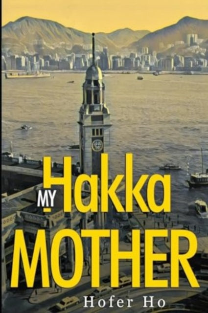 Book cover of: My Hakka Mother
