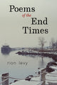 Book cover of: Poems of the End Times. By: Rion Levy