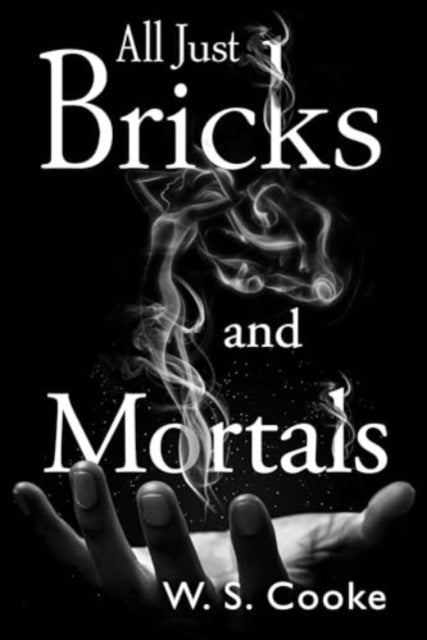 Book cover of: All Just Bricks And Mortals