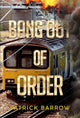 Book cover of: Bang Out Of Order