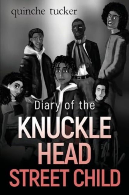 Book cover of: Diary of the Knuckle Head Street Child. By: Quinche Tucker