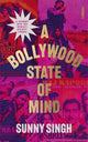 Book cover of: Bollywood State of Mind. By: Sunny Singh