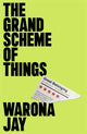 Book cover of: Grand Scheme of Things. By: Warona Jay