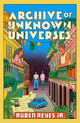 Book cover of: Archive of Unknown Universes
