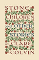 Book cover of: Stone Children. By: Clare Colvin