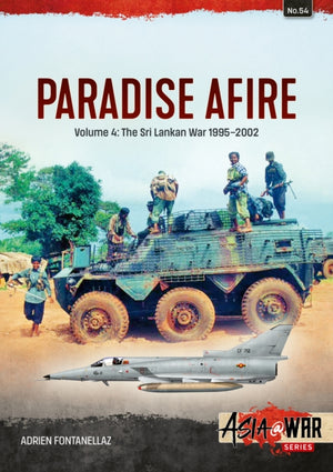 Paradise Afire: The Sri Lankan War, Volume 4 - 1995-2002