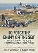 Book cover of: To Force the Enemy off the Sea. By: John Vimpany