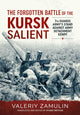 Book cover of: The Forgotten Battle of the Kursk Salient. By: Valeriy Zamulin