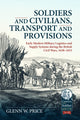 Book cover of: Soldiers and Civilians, Transport and Provisions. By: Glenn W. Price