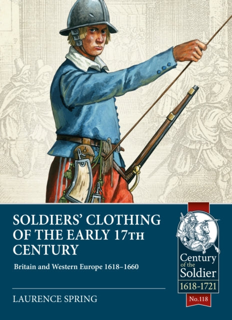 Book cover of: Soldiers' Clothing of the Early 17th Century. By: Lawrence Spring
