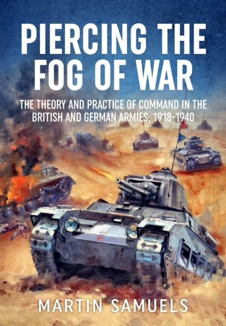 Book cover of: Piercing the Fog of War. By: Martin Samuels