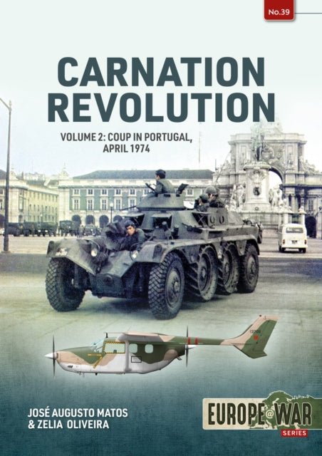 Book cover of: Carnation Revolution Volume 2. By: José Augusto Matos