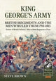 Book cover of: King George's Army - British Regiments and the Men Who Led Them 1793-1815 Volume 4