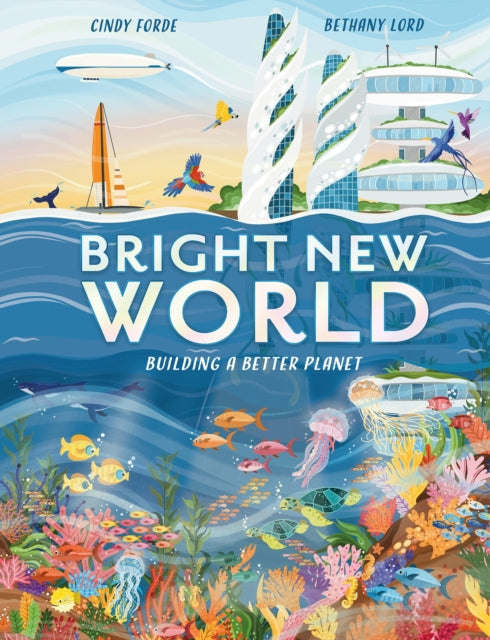 Book cover of: Bright New World. By: Cindy Forde
