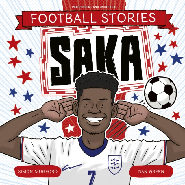 Football Stories: Saka 9781804538173 Simon Mugford