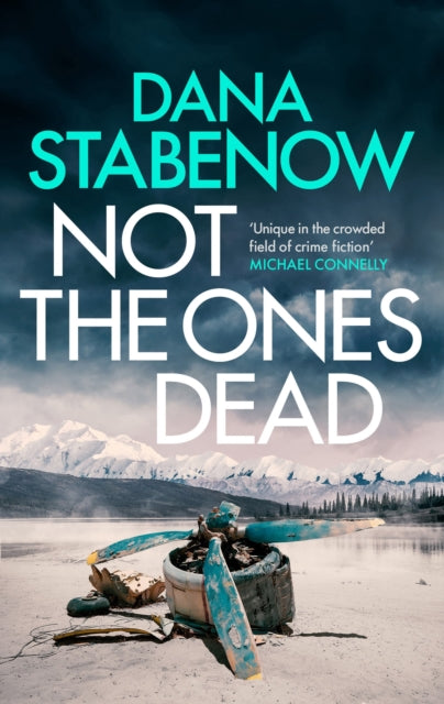 Book cover of: Not the Ones Dead. By: Dana Stabenow