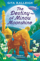 Destiny of Minou Moonshine 9781804545485 Gita Ralleigh