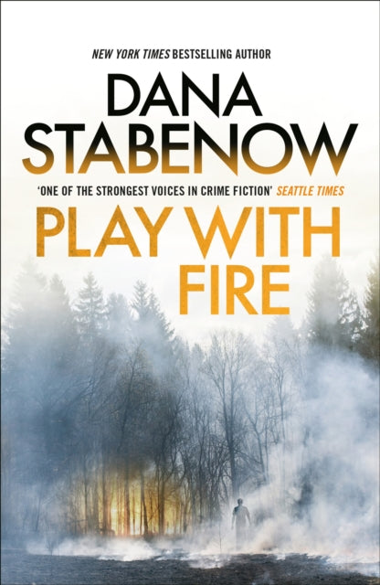Book cover of: Play With Fire. By: Dana Stabenow