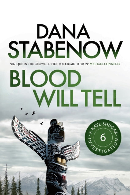 Book cover of: Blood Will Tell. By: Dana Stabenow