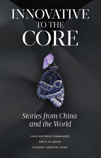 Book cover of: Innovative to the Core. By: Juan Antonio Fernandez