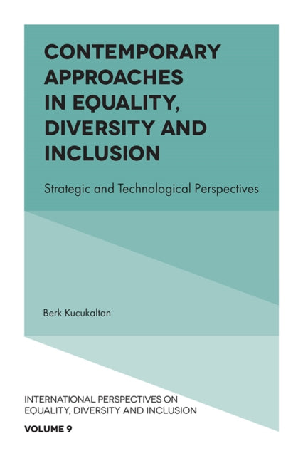 Book cover of: Contemporary Approaches in Equality, Diversity and Inclusion. By: Berk Kucukaltan