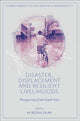 Book cover of: Disaster, Displacement and Resilient Livelihoods. By: M. Rezaul Islam