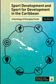 Book cover of: Sport Development and Sport for Development in the Caribbean