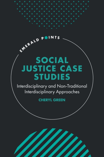 Book cover of: Social Justice Case Studies. By: Cheryl Green