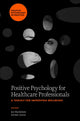 Book cover of: Positive Psychology for Healthcare Professionals. By: Jan Macfarlane