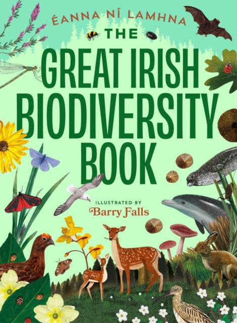 Book cover of: Great Irish Biodiversity Book. By: Eanna Ní Lamhna