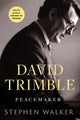 Book cover of: David Trimble: Peacemaker